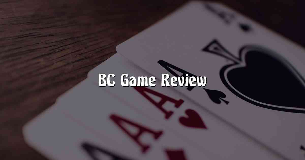 BC Game Review