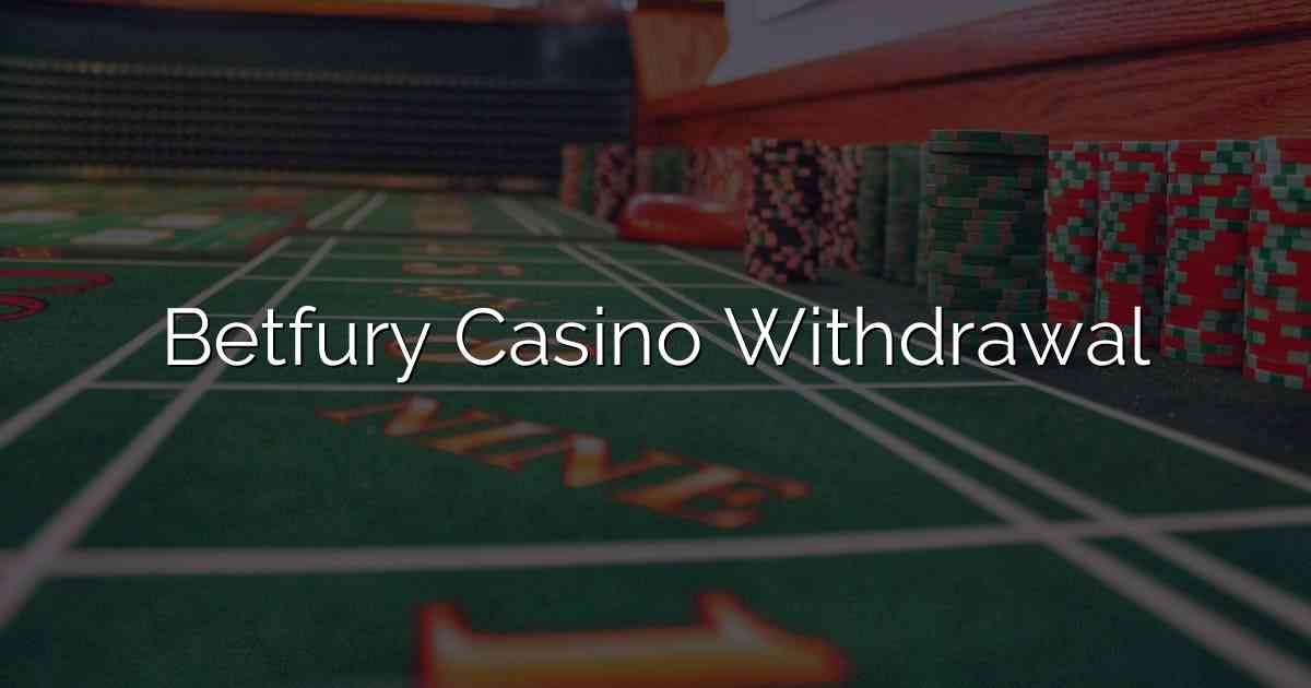 Betfury Casino Withdrawal