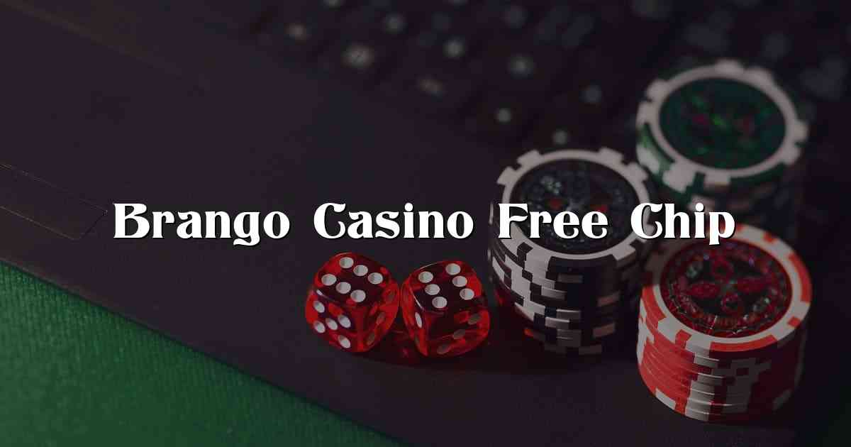 Brango Casino Free Chip