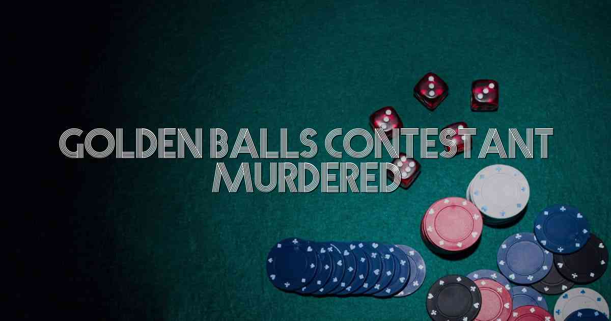 Golden Balls Contestant Murdered