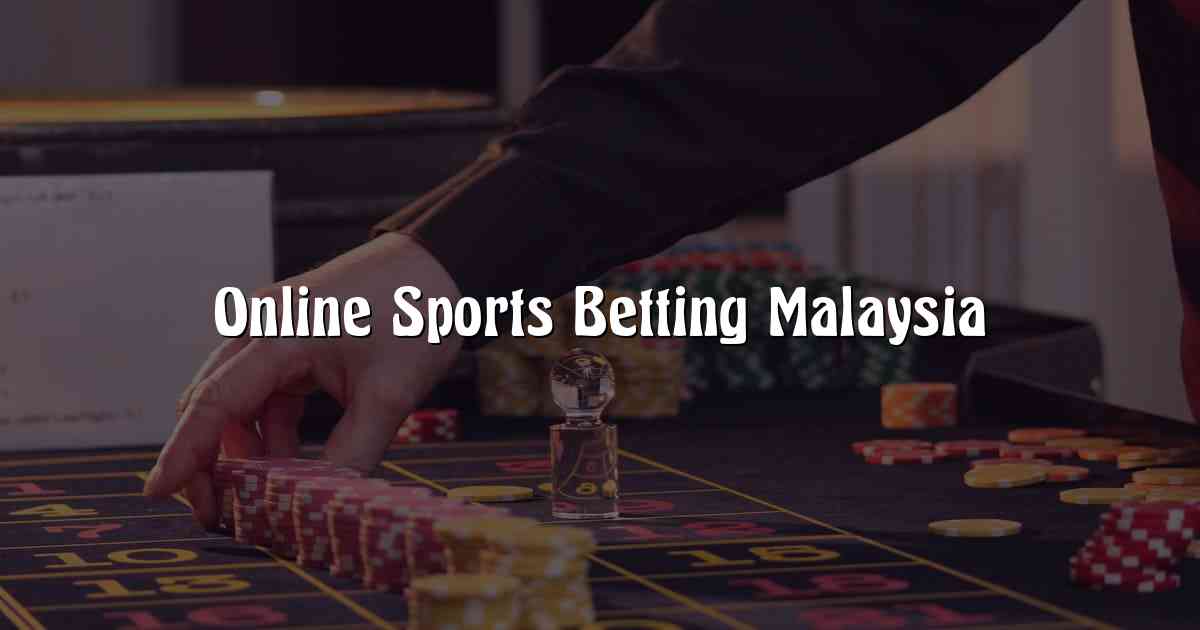 Online Sports Betting Malaysia