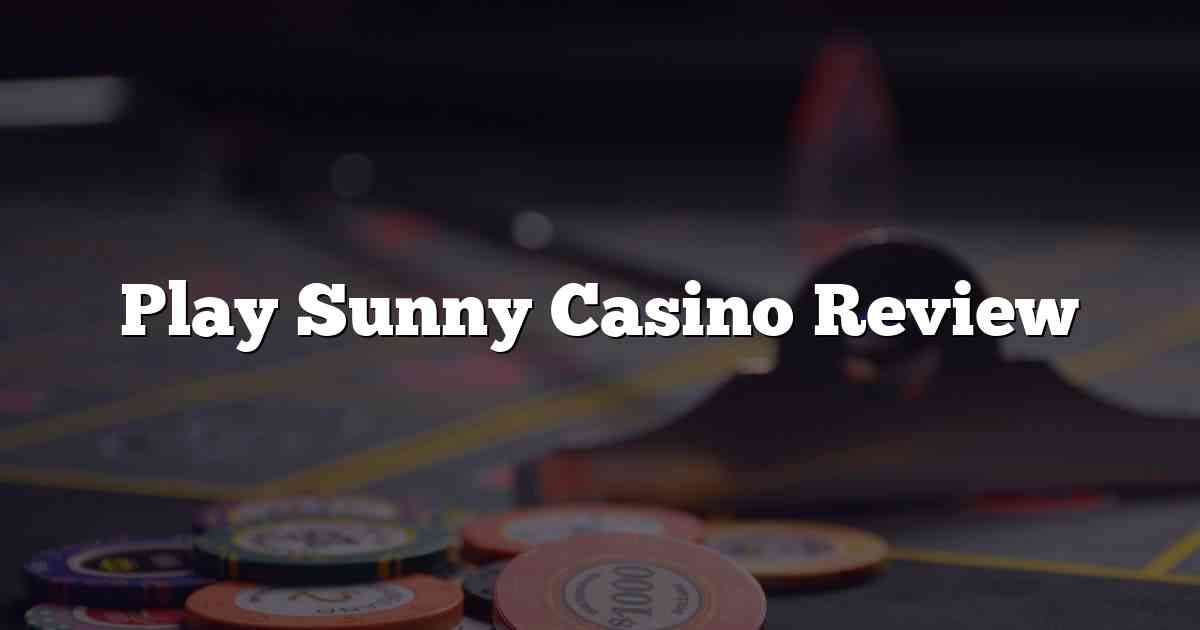 Play Sunny Casino Review