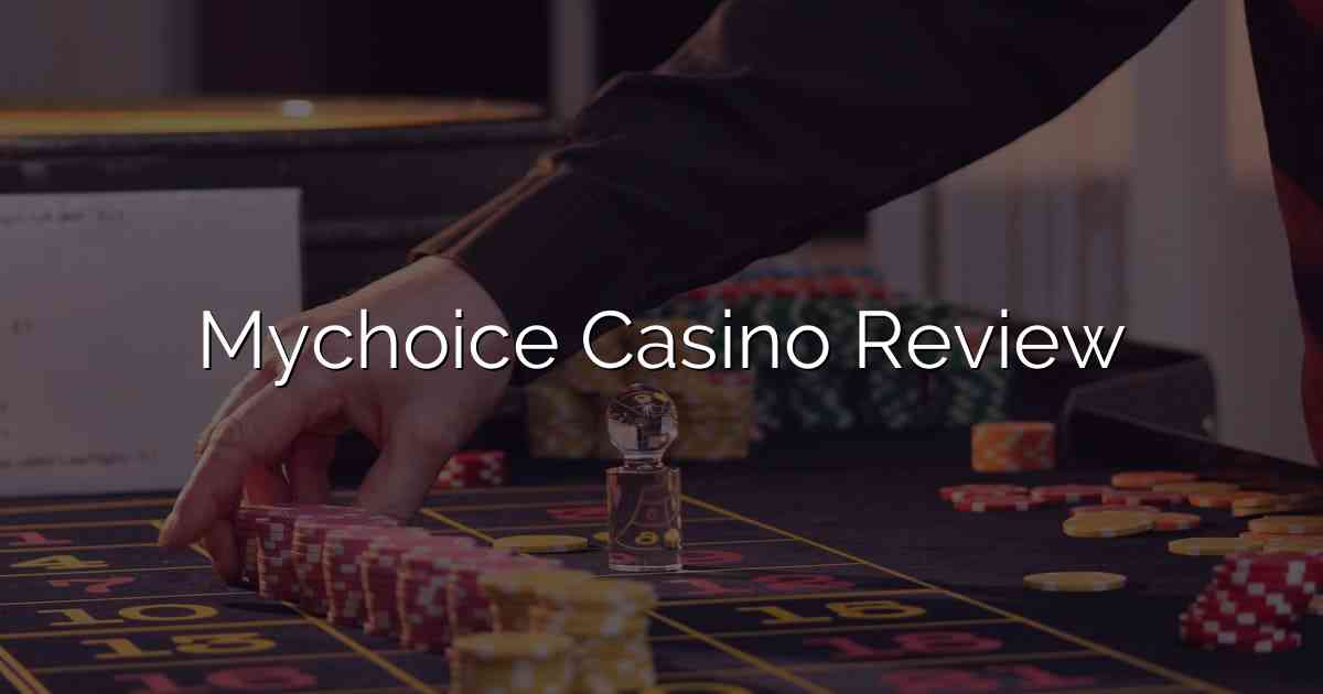 Mychoice Casino Review