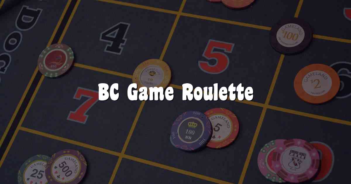 BC Game Roulette