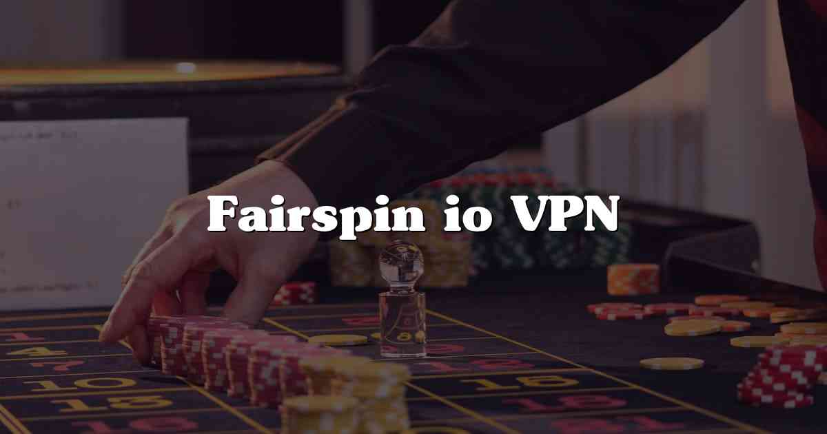 Fairspin io VPN