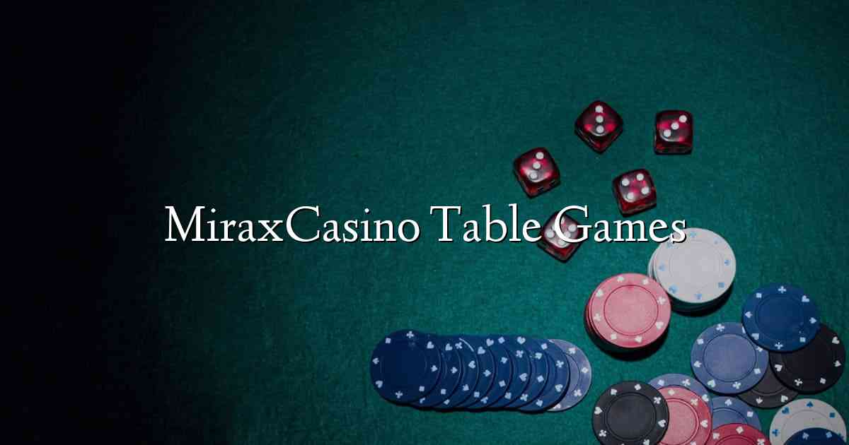 MiraxCasino Table Games