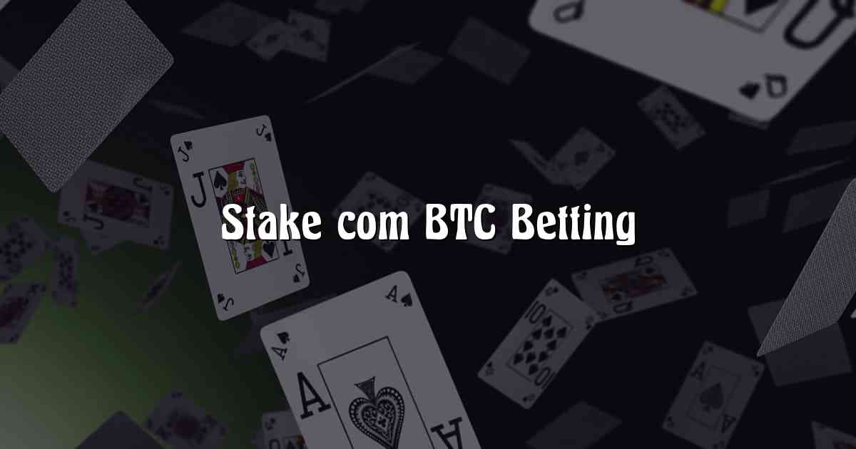 Stake com BTC Betting