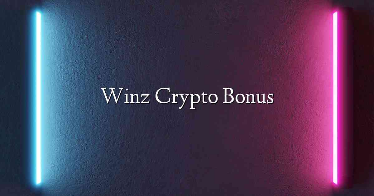 Winz Crypto Bonus