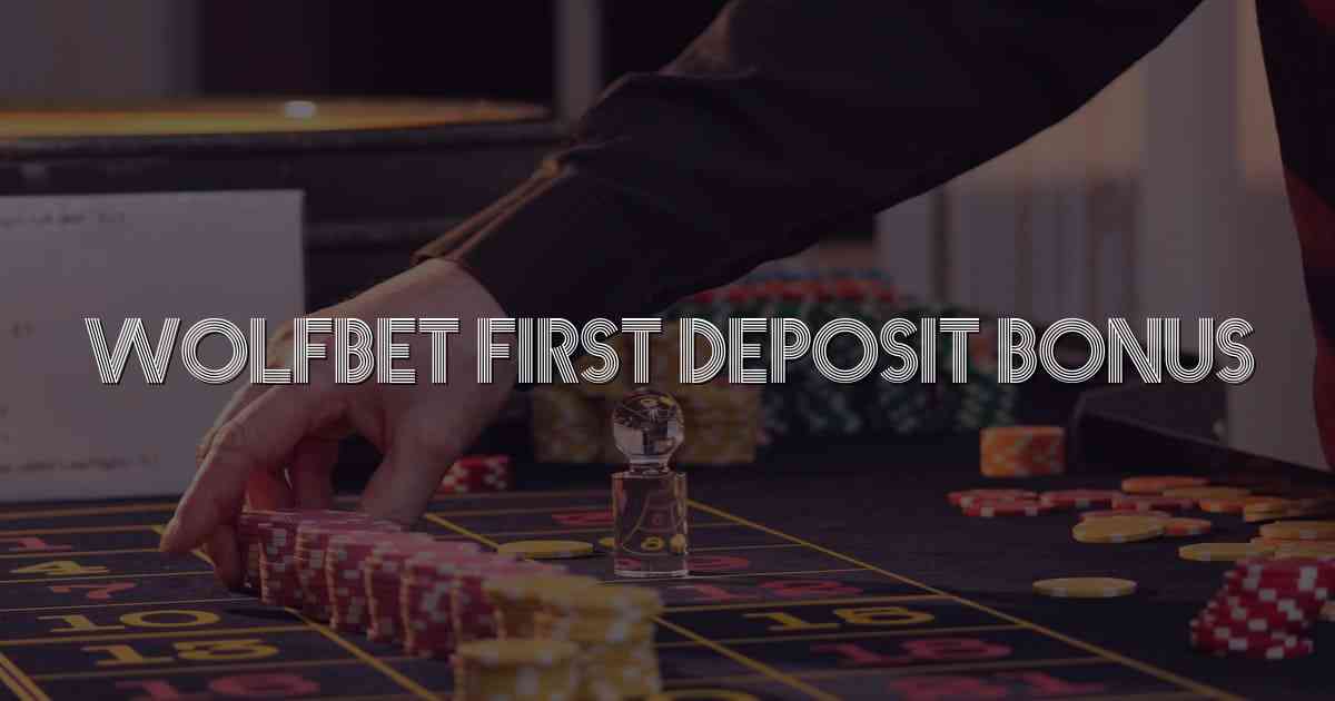 Wolfbet First Deposit Bonus